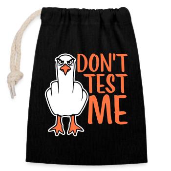 Don't Test Me Möwe Vogel Frech Mittelfinger Böse - Verschließbarer Geschenkbeutel aus Baumwolle (14x20cm) - Schwarz - Vorne