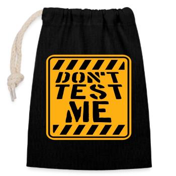 Ne me teste pas, signe, citation coquine et drôle qui dit - Sac cadeau en coton avec cordon (14 x 20 cm) - noir - Devant