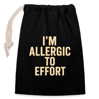 I'm Allergic to Effort - Closable cotton gift bag (14x20cm) - black - Front