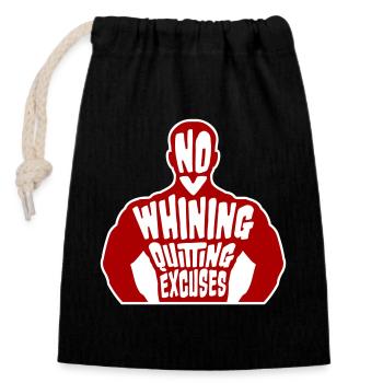 No Whining No Quitting No Excuses Gym Motivation - Closable cotton gift bag (14x20cm) - black - Front