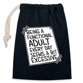 Being A Functional Adult Every Day Seems Excessive - Closable cotton gift bag (14x20cm) - navy - Front