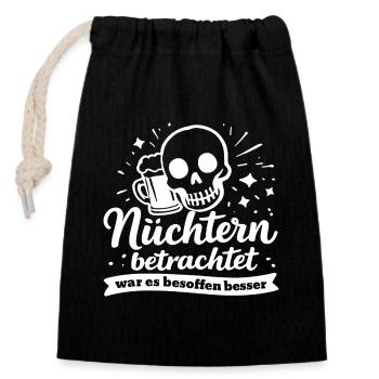 Nüchtern betrachtet war es besoffen besser Spruch - Verschließbarer Geschenkbeutel aus Baumwolle (14x20cm) - Schwarz - Vorne