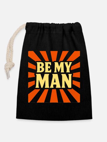 Be My Man T-shirt - Verschließbarer Geschenkbeutel aus Baumwolle (14x20cm) - Schwarz