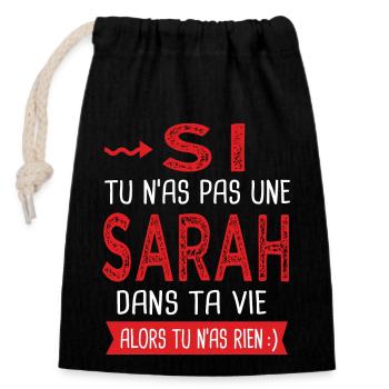 Sarah Si tu n as pas un sarah dans ta vie Humour - Sac cadeau en coton avec cordon (14 x 20 cm) - noir - Devant