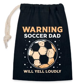 Warning Soccer Dad Will Yell Loudly Daddy Player F - Closable cotton gift bag (14x20cm) - navy - Front