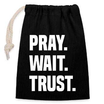 Pray Wait Trust, Bible Jesus Quotes - Closable cotton gift bag (14x20cm) - black - Front