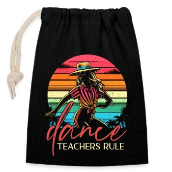 Dance Teachers Rule - Gift for Dance Teachers - Closable cotton gift bag (14x20cm) - black - Front