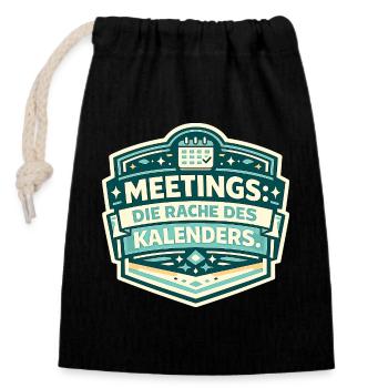 Meetings: Die Rache des Kalenders - Verschließbarer Geschenkbeutel aus Baumwolle (14x20cm) - Schwarz - Vorne