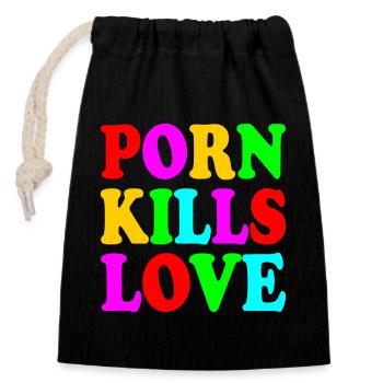 Porn kills love - Closable cotton gift bag (14x20cm) - black - Front