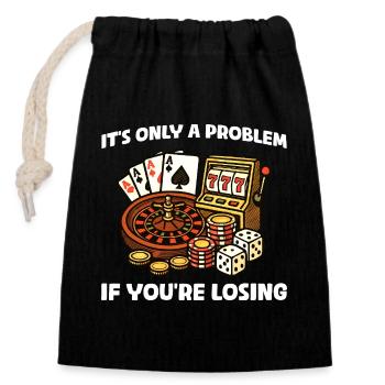 Seulement un problème Casino Gambling Funny Player - Sac cadeau en coton avec cordon (14 x 20 cm) - noir - Devant