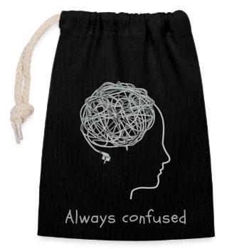 Always confused - Closable cotton gift bag (14x20cm) - black - Front