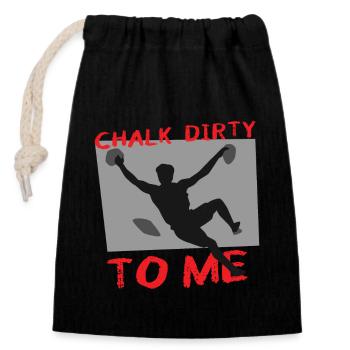 Chalk Dirty To Me Boulderer - Verschließbarer Geschenkbeutel aus Baumwolle (14x20cm) - Schwarz - Vorne