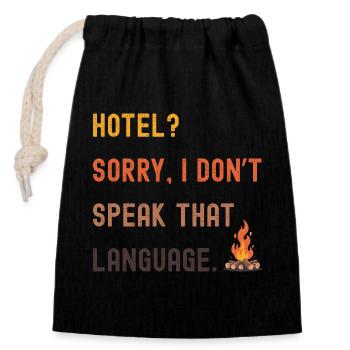 Camping Spruch - Hotel? Kenn ich nicht! - Verschließbarer Geschenkbeutel aus Baumwolle (14x20cm) - Schwarz - Vorne