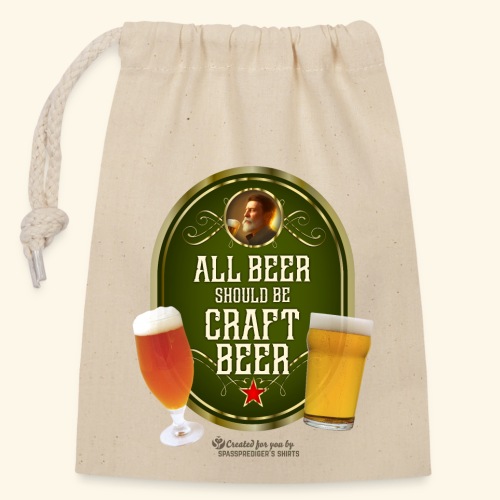 Bier Design Alles Bier sollte Craft Bier sein - Verschließbarer Geschenkbeutel aus Baumwolle (14x20cm)