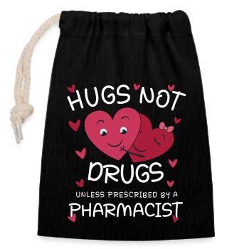 Pharmacist | Hugs not Drugs - Verschließbarer Geschenkbeutel aus Baumwolle (14x20cm) - Schwarz - Vorne