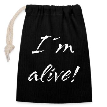 I´m alive - Verschließbarer Geschenkbeutel aus Baumwolle (14x20cm) - Schwarz - Vorne