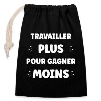 Travailler Plus, Gagner Moins - Sac cadeau en coton avec cordon (14 x 20 cm) - noir - Devant