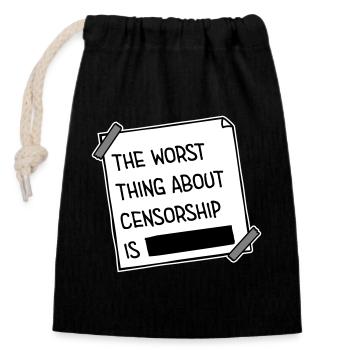 The Worst Thing About Censorship Is Lustig Ironie - Verschließbarer Geschenkbeutel aus Baumwolle (14x20cm) - Schwarz - Vorne