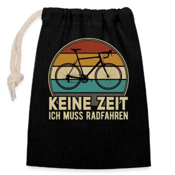 Keine Zeit Radfahren MTB Rennrad Fahrrad Rad - Verschließbarer Geschenkbeutel aus Baumwolle (14x20cm) - Schwarz - Vorne