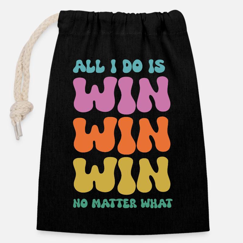 All I do is win win win no matter what - Closable cotton gift bag (14x20cm) - black