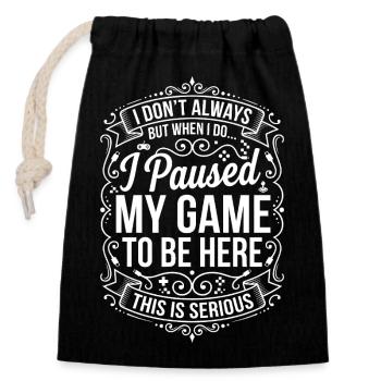 J’ai mis ma partie en pause - Sac cadeau en coton avec cordon (14 x 20 cm) - noir - Devant