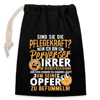 Pflegekraft Pflegerin Pfleger Pervers Opfer Spruch - Verschließbarer Geschenkbeutel aus Baumwolle (14x20cm) - Schwarz - Vorne