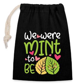 We were mint to be - Valentinstag Spruch Minze - Verschließbarer Geschenkbeutel aus Baumwolle (14x20cm) - Schwarz - Vorne