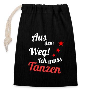Aus dem Weg ich muss Tanzen - Verschließbarer Geschenkbeutel aus Baumwolle (14x20cm) - Schwarz - Vorne