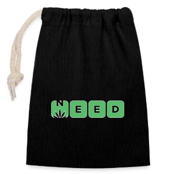 Need Weed | Cannabis Weed Smoking Kiffen Gifts - Closable cotton gift bag (14x20cm) - black - Front
