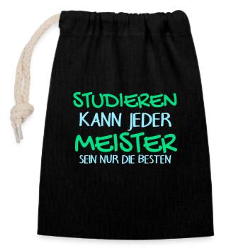 Studieren Kann Jeder - Meister Meisterprüfung - Verschließbarer Geschenkbeutel aus Baumwolle (14x20cm) - Schwarz - Vorne