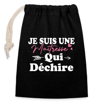 Je suis une Maîtresse qui déchiiiire - Sac cadeau en coton avec cordon (14 x 20 cm) - noir - Devant