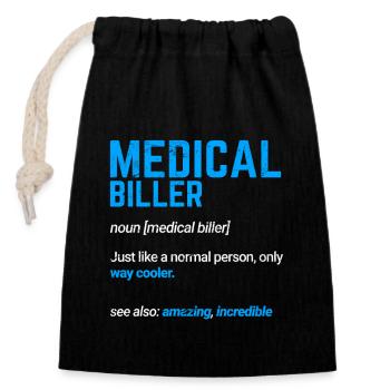 Medical Biller Funny Medical Coder Medical Billing - Closable cotton gift bag (14x20cm) - black - Front