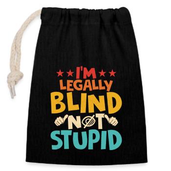 Je suis légalement aveugle Pas stupide Cécité altérée C - Sac cadeau en coton avec cordon (14 x 20 cm) - noir - Devant
