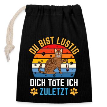 Du Bist Lustig Dich Tote Ich Zuletzt - Verschließbarer Geschenkbeutel aus Baumwolle (14x20cm) - Schwarz - Vorne