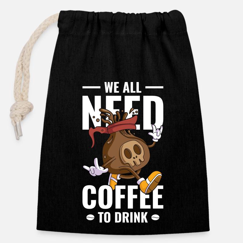 We all need coffee to drink - Closable cotton gift bag (14x20cm) - black