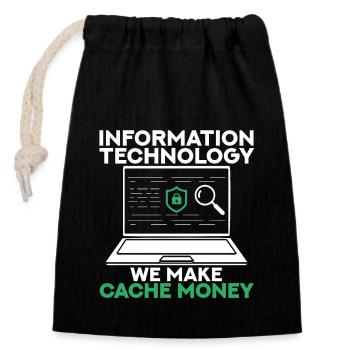 Information Technology We Make Cache Money - Closable cotton gift bag (14x20cm) - black - Front