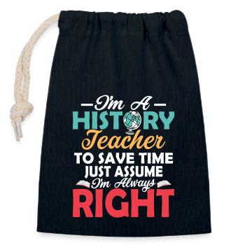 I'm A History Teacher To Save Time Professor Educa - Closable cotton gift bag (14x20cm) - navy - Front