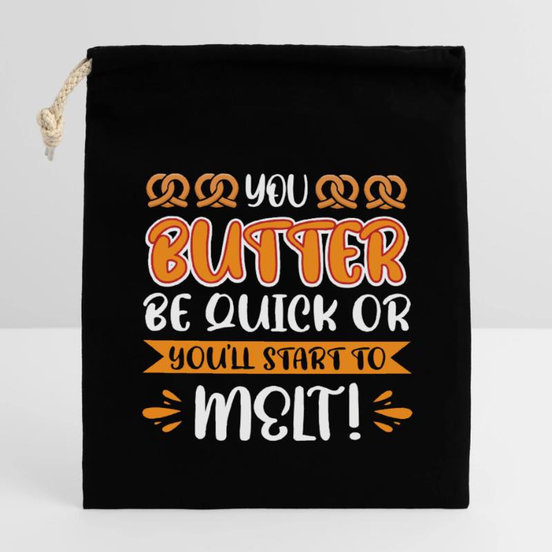 Du butterst schnell oder du fängst an zu schmelzen! Verschließbarer Geschenkbeutel aus Baumwolle (14x20cm)