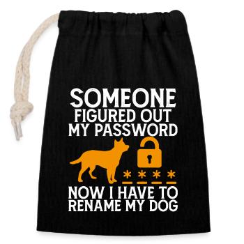 Someone Figured out My Password Funny Dogs Owners - Closable cotton gift bag (14x20cm) - black - Front