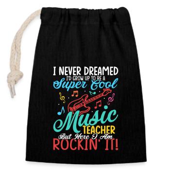 Be A Super Cool Music Teacher But Here I Am Rockin - Closable cotton gift bag (14x20cm) - black - Front