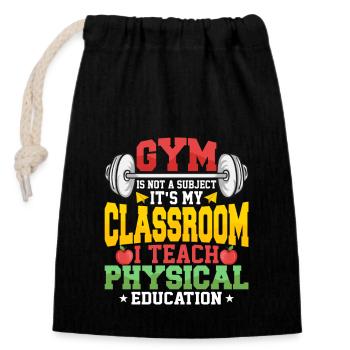 Le gymnase n’est pas une matière, c’est mon éducation physique en classe - Sac cadeau en coton avec cordon (14 x 20 cm) - noir - Devant