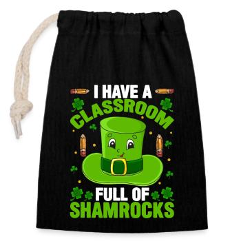 I Have A Classroom Full Of Shamrocks Lehrer - Verschließbarer Geschenkbeutel aus Baumwolle (14x20cm) - Schwarz - Vorne