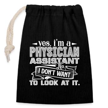 Physician Assistant Yes I m A Physician Assistant - Closable cotton gift bag (14x20cm) - black - Front