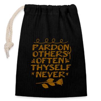PARDON OTHERS OFTEN THYSELF NEVER - Closable cotton gift bag (14x20cm) - black - Front