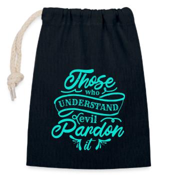 THOSE WHO UNDERSTAND EVIL PARDON - Closable cotton gift bag (14x20cm) - navy - Front