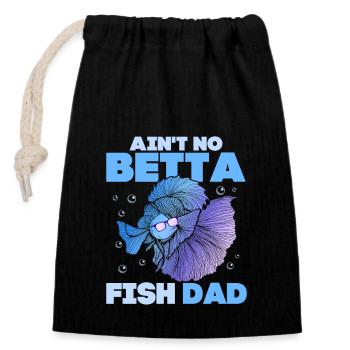 Ain't No Betta Fish Dad Fish Keeping Aquarium Owne - Verschließbarer Geschenkbeutel aus Baumwolle (14x20cm) - Schwarz - Vorne