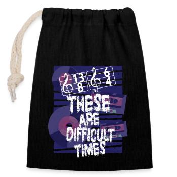 Ce sont des temps difficiles jeu de mots amusant - Sac cadeau en coton avec cordon (14 x 20 cm) - noir - Devant