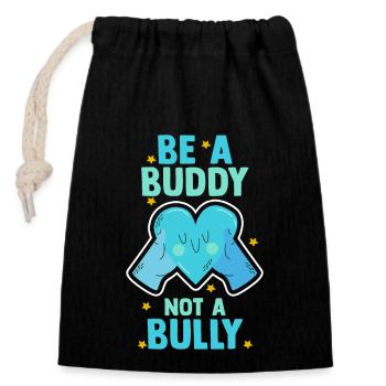 Be A Buddy Not A Bully Anti Bullying - Closable cotton gift bag (14x20cm) - black - Front