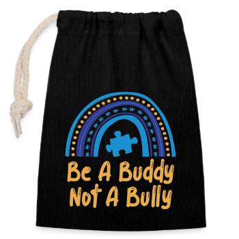 Be A Buddy Not A Bully Anti Bullying - Closable cotton gift bag (14x20cm) - black - Front