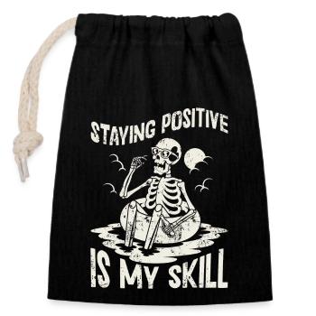 Staying Positive Is My Skill - Closable cotton gift bag (14x20cm) - black - Front